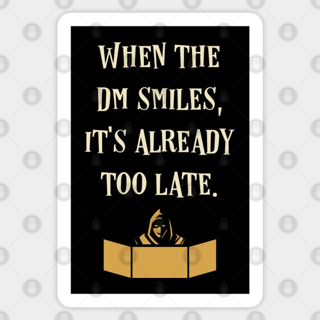 When the DM Smiles It's Already Too Late Sticker by pixeptional